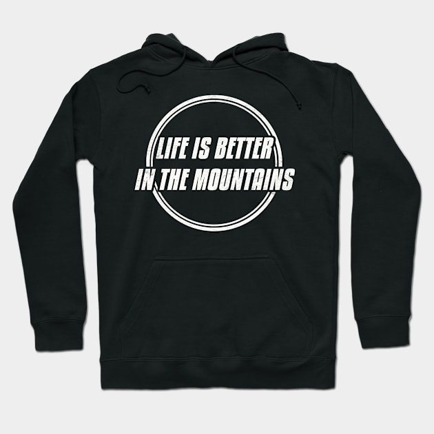 LIFE IS BETTER IN THE MOUNTAINS Double Circle Classic Minimalist Black And White Text Design Hoodie by Musa Wander